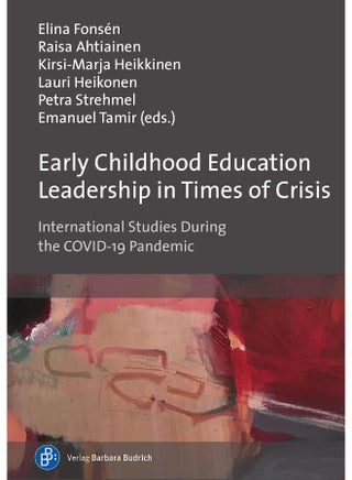 Early Childhood Education Leadership in Times of Crisis: International Studies During the Covid-19 Pandemic - pzsku/Z764C04B49F68548A17F9Z/45/_/1742894457/773db288-d508-4592-8e88-c688f52f2de0