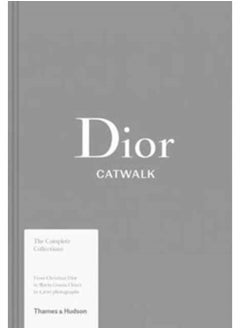 Dior Catwalk : The Complete Collections 