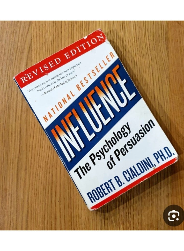 Influence: The Psychology of Persuasion by Robert Cialdini (Revised Edition) – The world's best-selling book on the psychology of persuasion and marketing