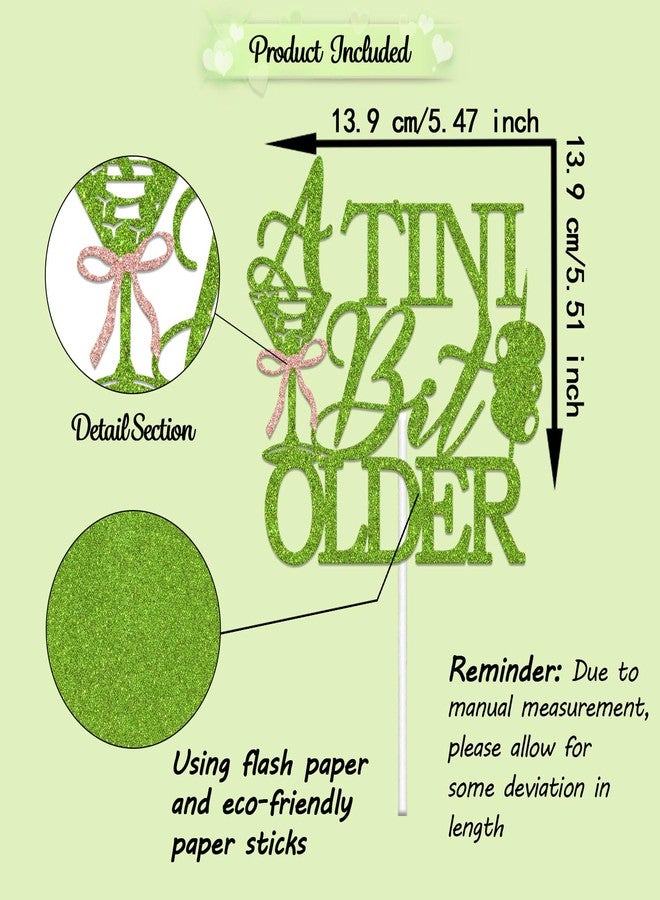WFKLDF A Tiny Bit Older Birthday Decorations - A Tini Bit Older Cake Topper - Martini Birthday Decorations Green - Image 2