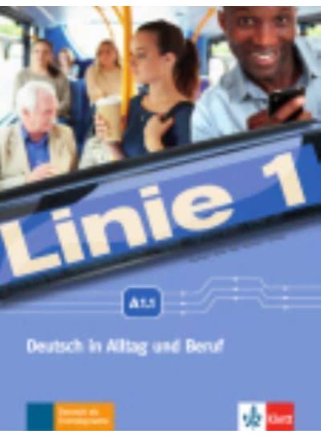 Linie 1 : Kurs- und Ubungsbuch A1.1