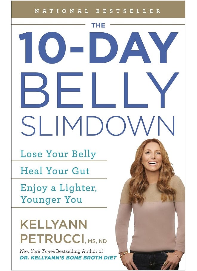 The 10-Day Belly Slimdown: Lose Your Belly, Heal Your Gut, Enjoy a Lighter, Younger You 