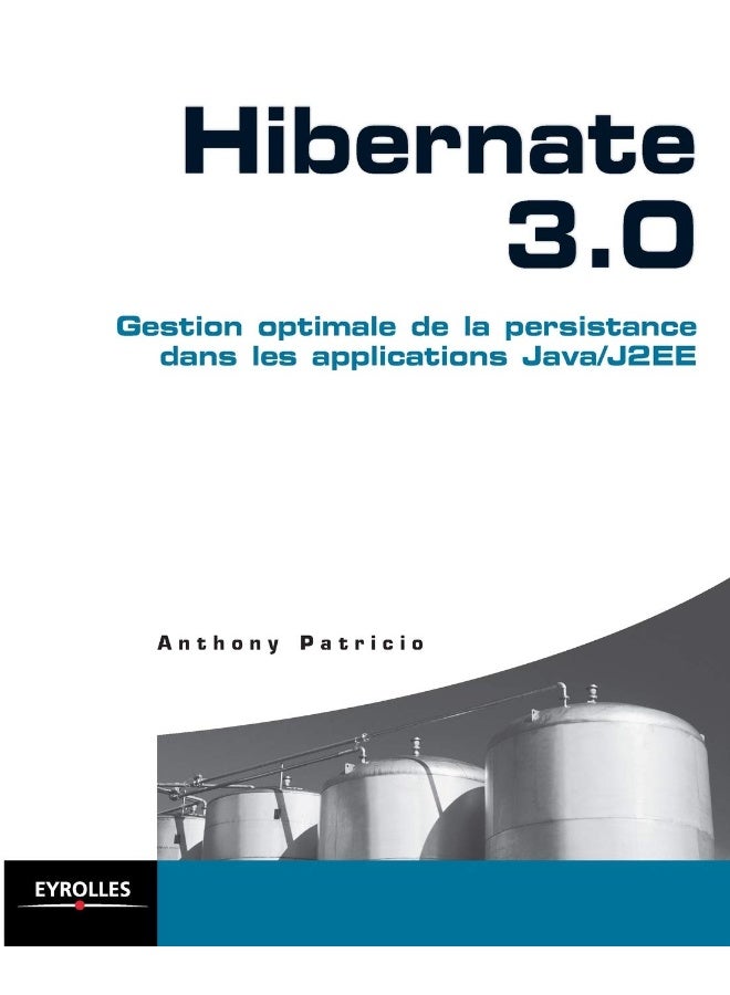 Hibernate 3.0: Gestion de la persistance dans les applications Ja