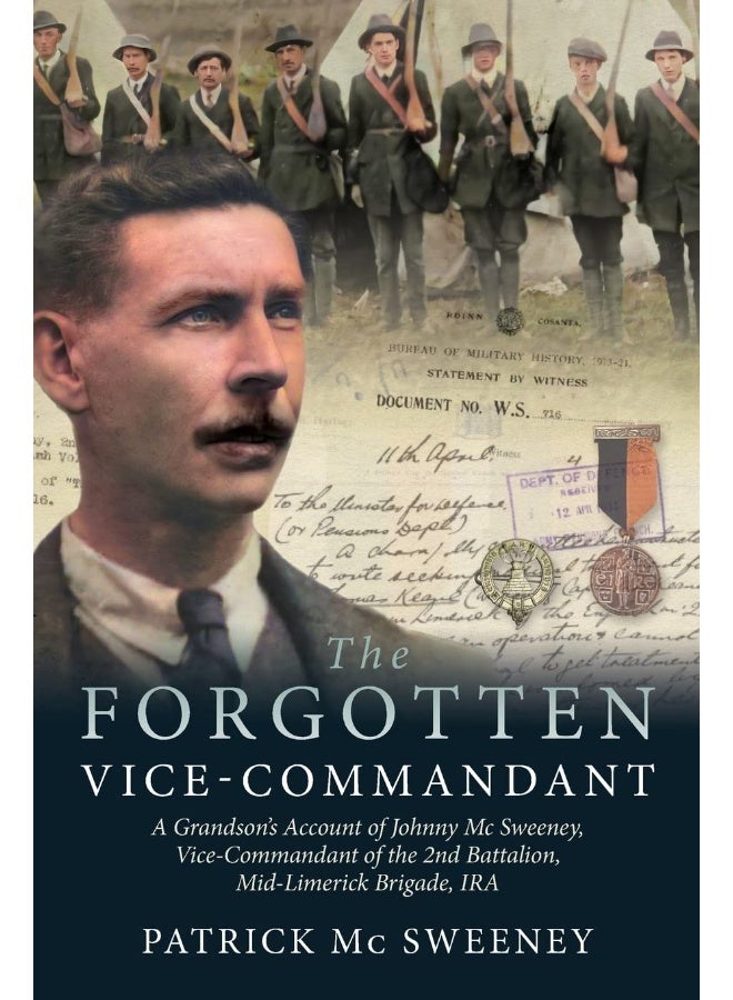 The Unknown Vice-Commandant: A Grandson’s Account of Johnny Mc Sweeney, Vice-Commandant of the 2nd Battalion, Mid-Limerick Brigade IRA - Image 1