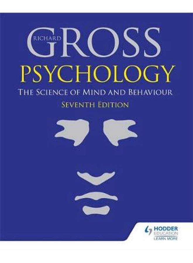 Psychology: The Science of Mind and Behaviour 7th Edition