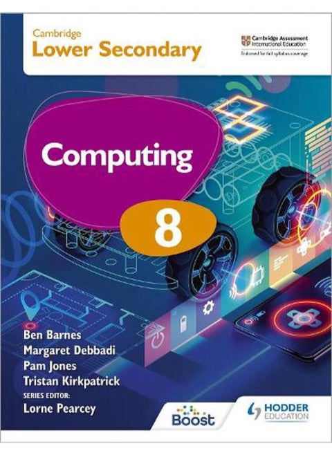 Cambridge Lower Secondary Computing 8 Student`s Book By Tristan Kirkpatrick, Pam Jones