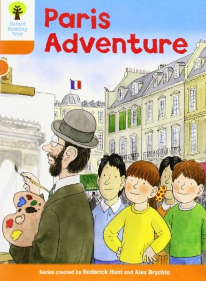 Oxford Reading Tree Level 6 More Stories B Paris Adventure by Hunt, Roderick - Brychta, Alex Paperback 