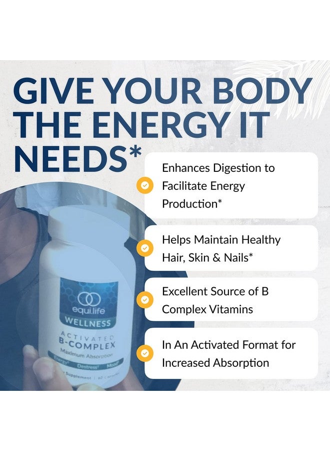 Equilife Activated Bcomplex Super Bcomplex Dietary Supplement Mood & Energy Support Formulated For Increased Absorption Promotes Hair Skin & Nail Health Nongmo Vegan (60 Veggie Caps) - Image 5