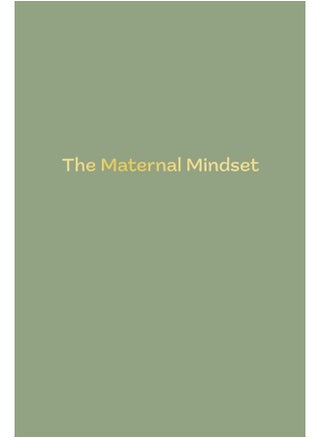 The Maternal Mindset: A journal for all mums going through the postnatal journey - pzsku/Z766D1BDE874E88189B8EZ/45/_/1726050957/d0e89500-f603-4ab3-8186-909c6dc3ac1b