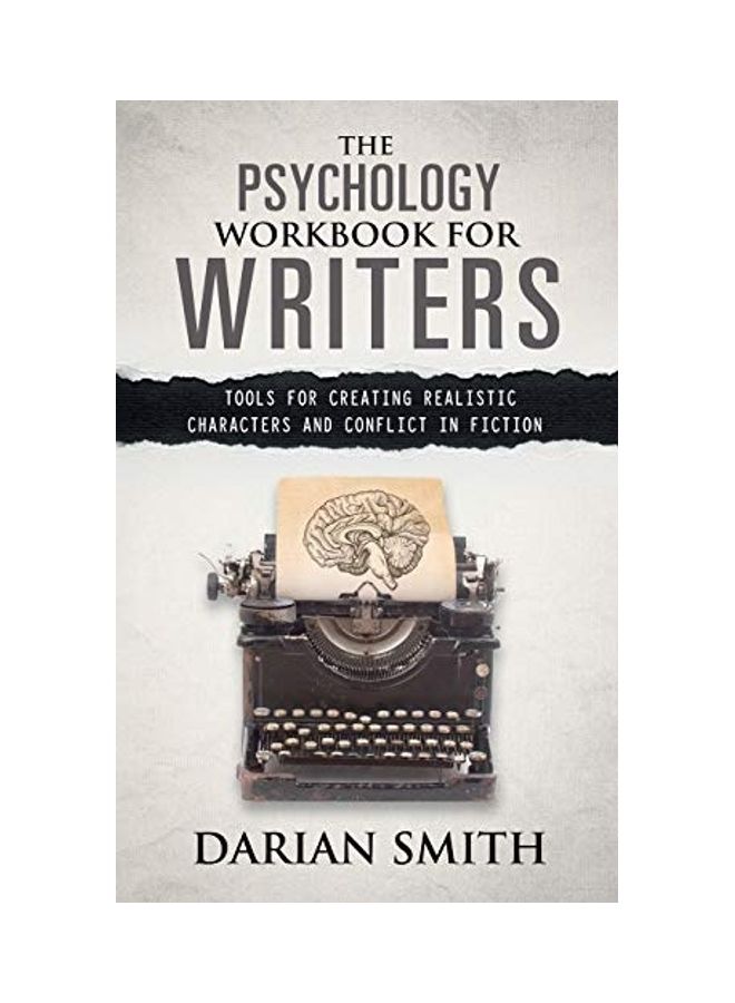 The Psychology Workbook For Writers: Tools For Creating Realistic Characters And Conflict In Fiction - Image 1