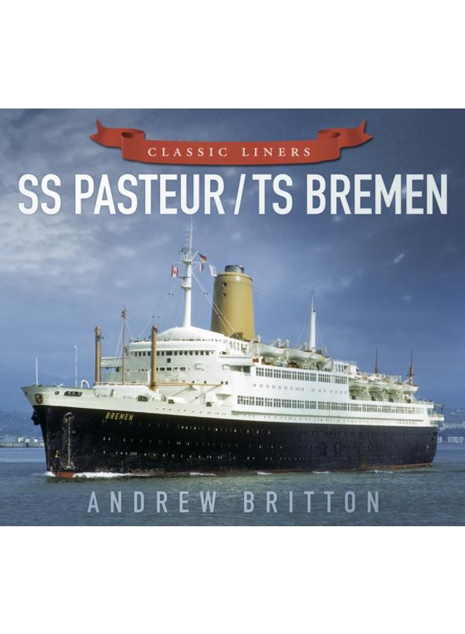 SS Pasteur/TS Bremen : Classic Liners 