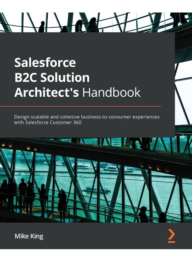 Salesforce B2C Solution Architect's Handbook 