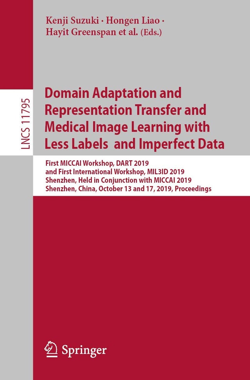 Domain Adaptation and Representation Transfer and: First Miccai Workshop, Dart 2019, and First Intern