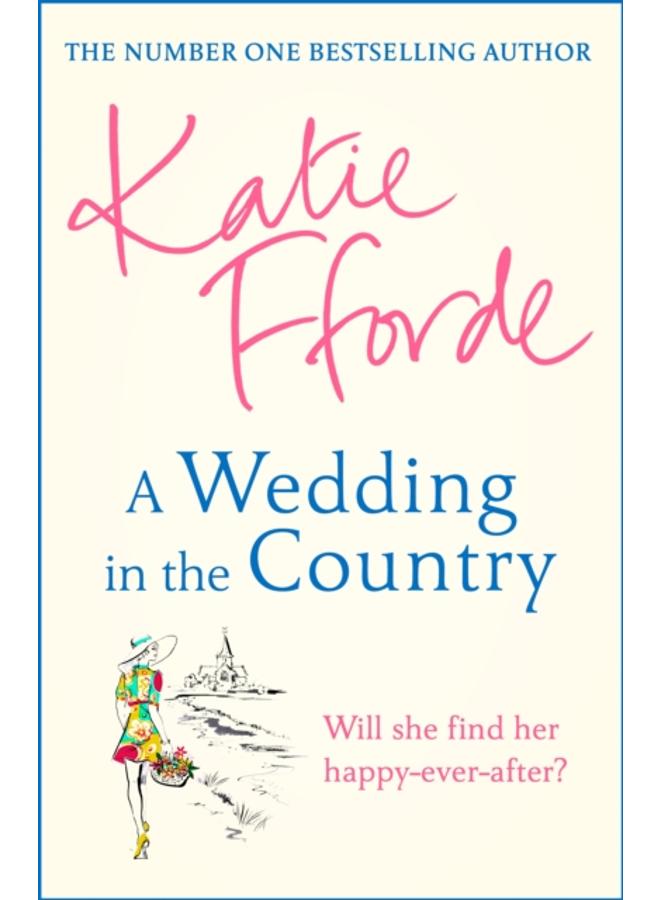 A Wedding in the Country : From the #1 bestselling author of uplifting feel-good fiction