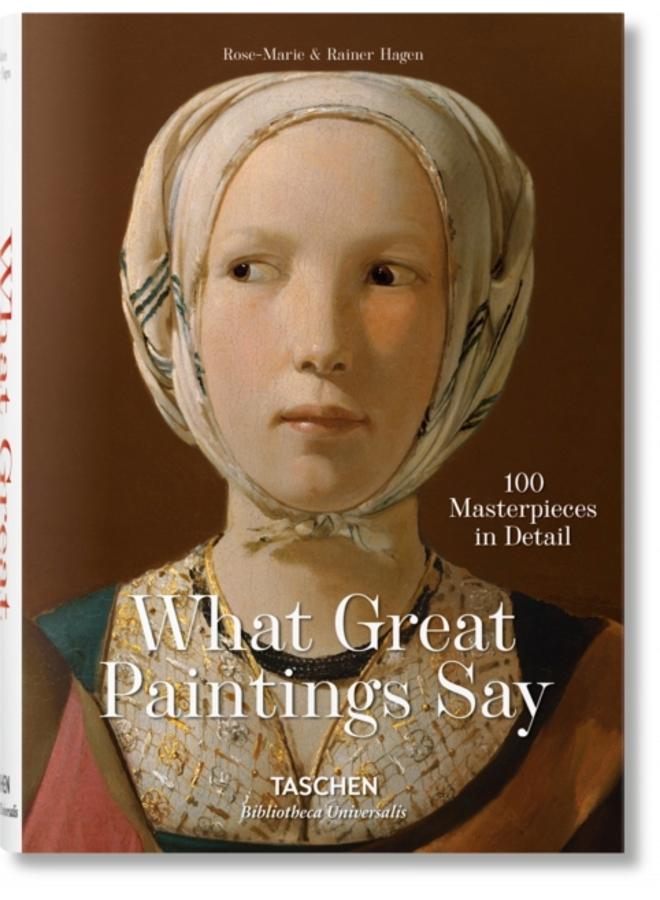 What Great Paintings Say. Masterpieces in Detail 