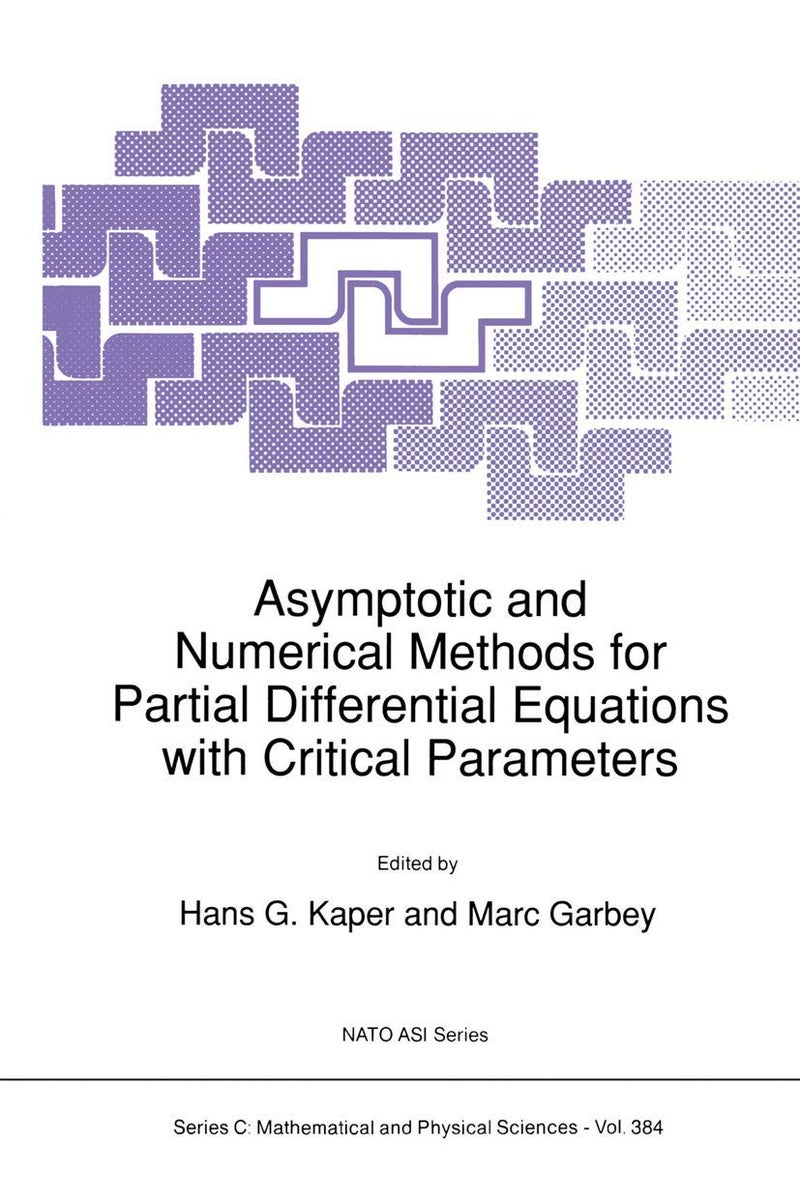 Asymptotic and Numerical Methods for Partial Differential Equations with Critical Parameters Paperback - 16 October 2012
