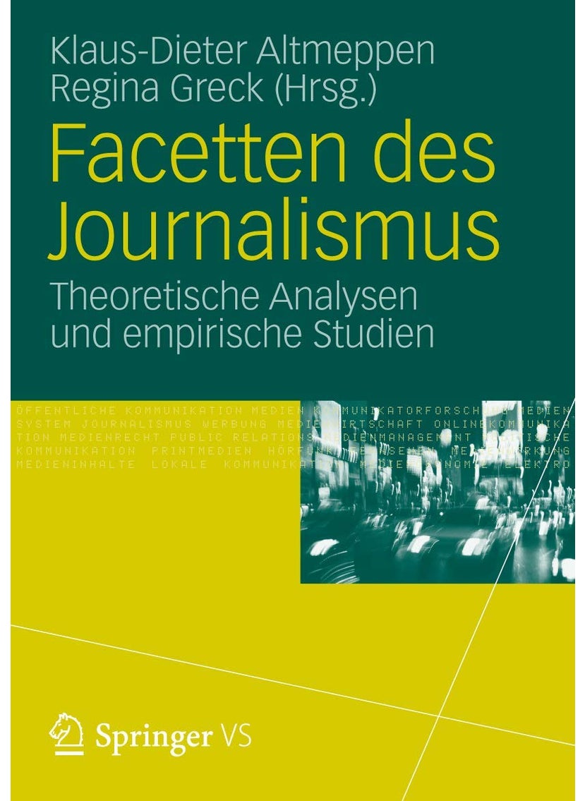 Facetten des Journalismus: Theoretische Analysen und empirische Studien 