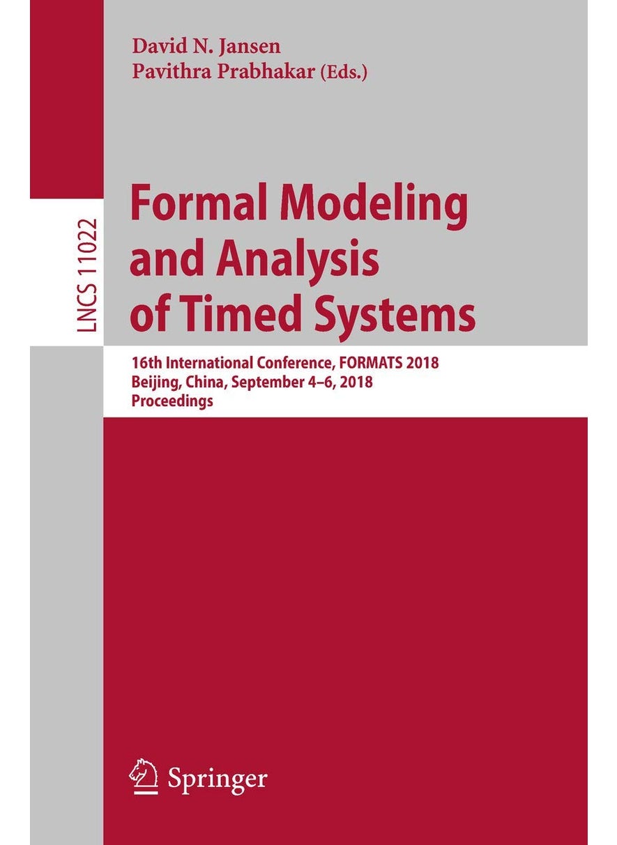 Formal Modeling and Analysis of Timed Systems: 16th International Conference, FORMATS 2018, Beijing, China, September 4-6, 2018, Proceedings 