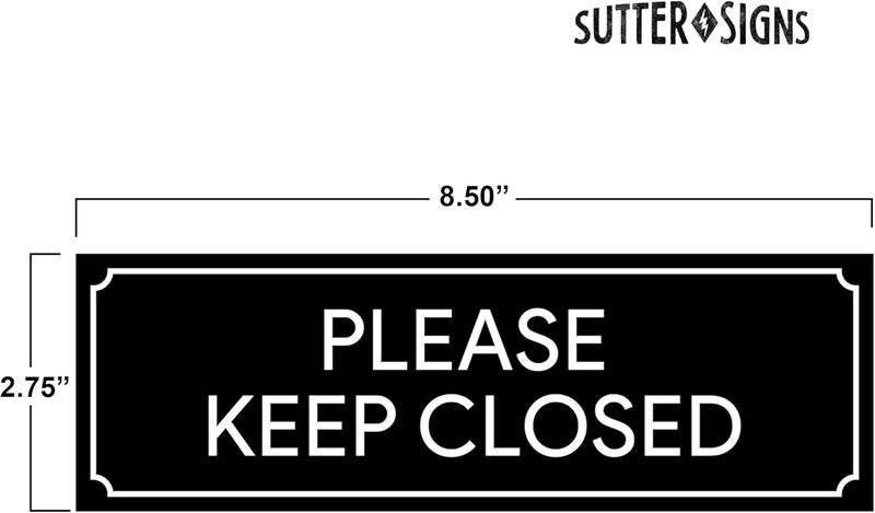 Sutter Signs Please Keep Closed Sign | Stickers for Workplace, Doors, Restricted Areas, Garages 8.5" x 2.75" (Set of 2) - Image 2