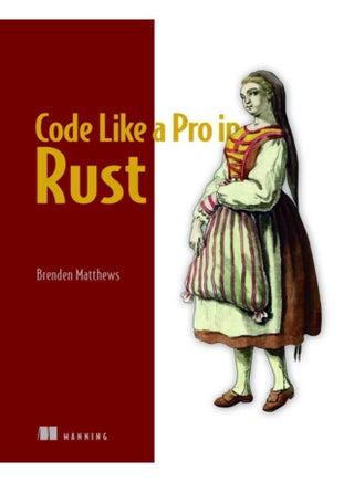 Code Like a Pro in Rust - pzsku/Z768A2DBE795BE3D33B18Z/45/_/1721460170/223976b4-47d6-4f12-8100-fae7d140cb48