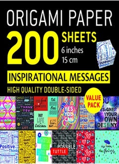 Origami Paper 200 Sheets Inspirational Messages 6" 15 Cm Tuttle Origami Paper Double Sided Origa by Tuttle Publishing Paperback 