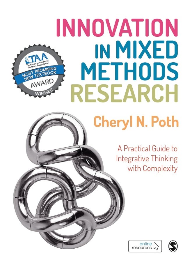 Innovation in Mixed Methods Research: A Practical Guide to Integrative Thinking with Complexity