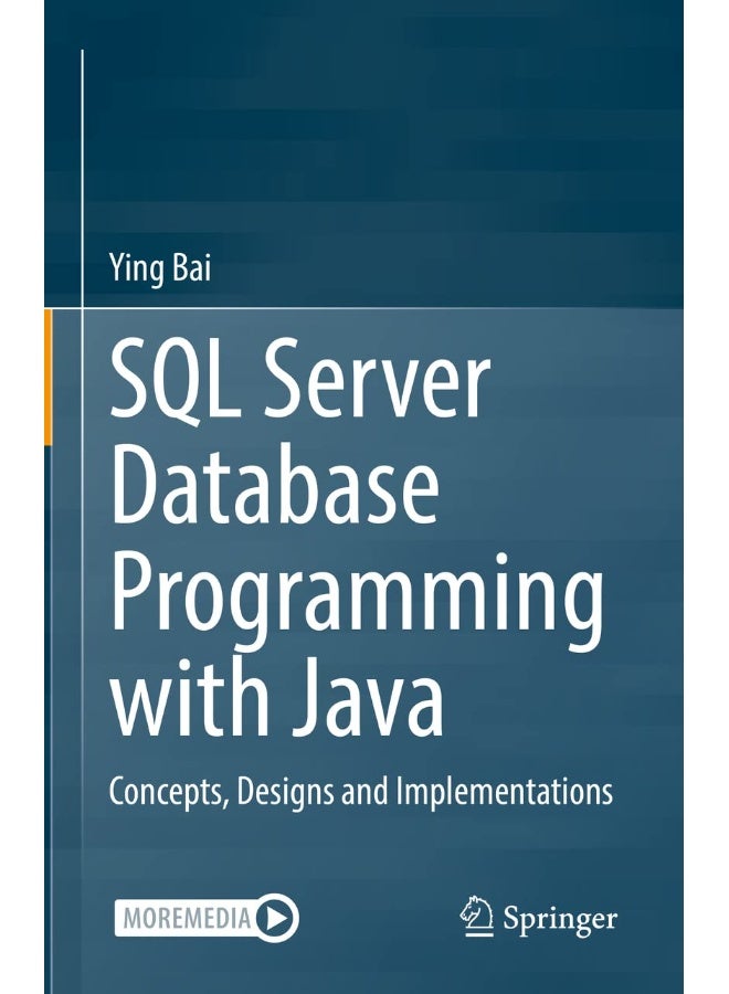 SQL Server Database Programming with Java: Concepts, Designs and Implementations