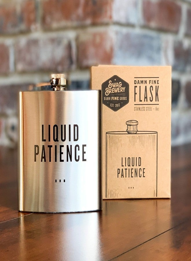 swag brewery LIQUID PATIENCE | Damn Fine Hip Flask | 6oz Stainless Steel | Funny Teacher, Mom, or Dad Gift for Booze Lovers - Image 3