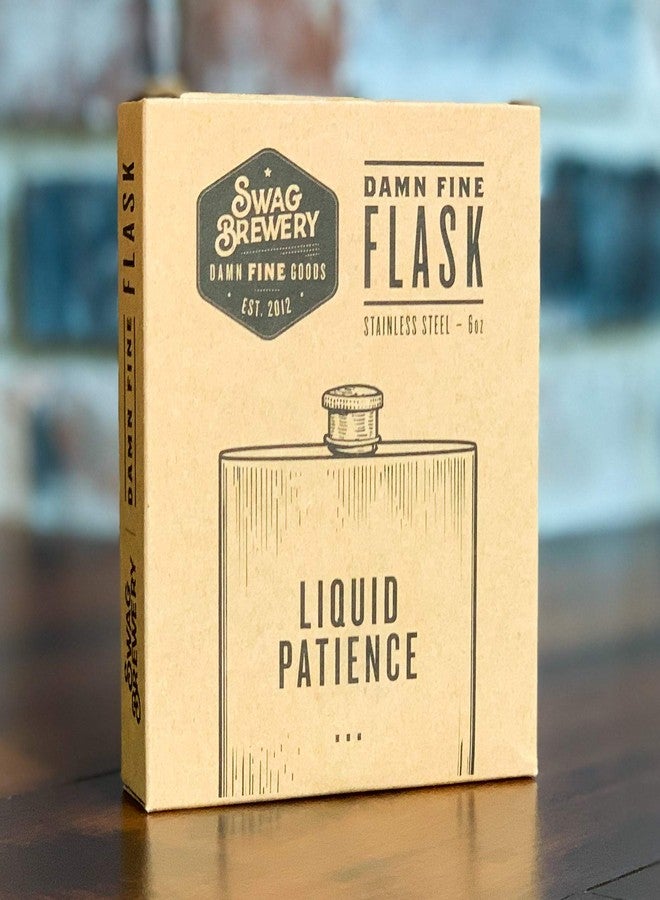 swag brewery LIQUID PATIENCE | Damn Fine Hip Flask | 6oz Stainless Steel | Funny Teacher, Mom, or Dad Gift for Booze Lovers - Image 4