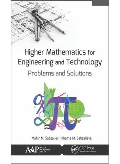 Higher Mathematics for Engineering and Technology: Problems and Solutions
