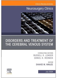 Disorders and Treatment of the Cerebral Venous System, An Issue of Neurosurgery (Volume 35-3) 