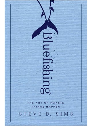 Bluefishing: The Art of Making Things Happen - pzsku/Z769988A926E781642AAEZ/45/1749823479/39f601b9-7085-478e-af3e-8b7938cfb900