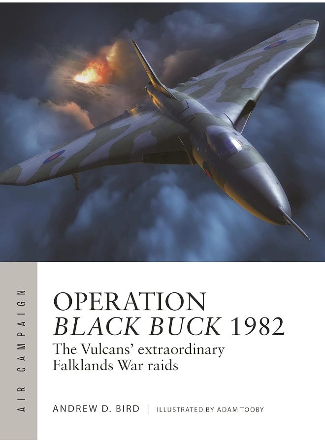 Operation Black Buck 1982: The Vulcans' extraordinary Falklands War raids