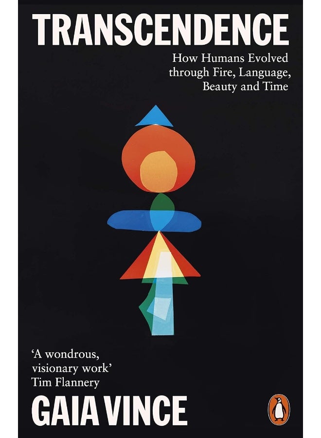 Transcendence: How Humans Evolved through Fire, Language, Beauty, and Time - Image 1