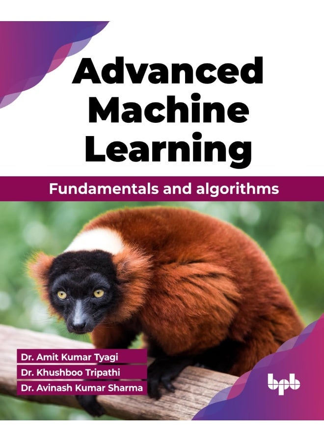 BPB Publications Advanced Machine Learning: Fundamentals and algorithms  - Image 1