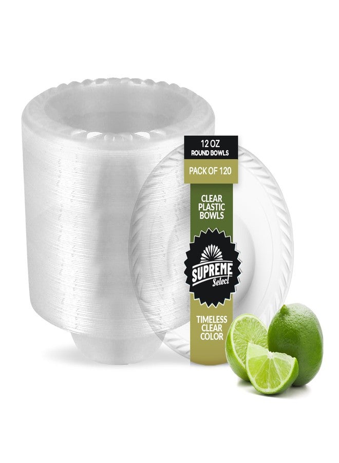 Supreme Select Clear Disposable Plastic Bowls [Pack of 120 | 12 Oz Bowls] Microwave Safe Disposable Bowls- Sturdy Rimmed Soup/Salad/Dessert/Ice Cream Bowls For Weddings, Parties, Kitchen Use - Image 1