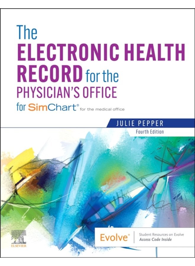 The Electronic Health Record for the Physician s Office For Simchart for the Medical Office - Paperback