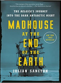 MADHOUSE AT THE END OF THE EARTH 