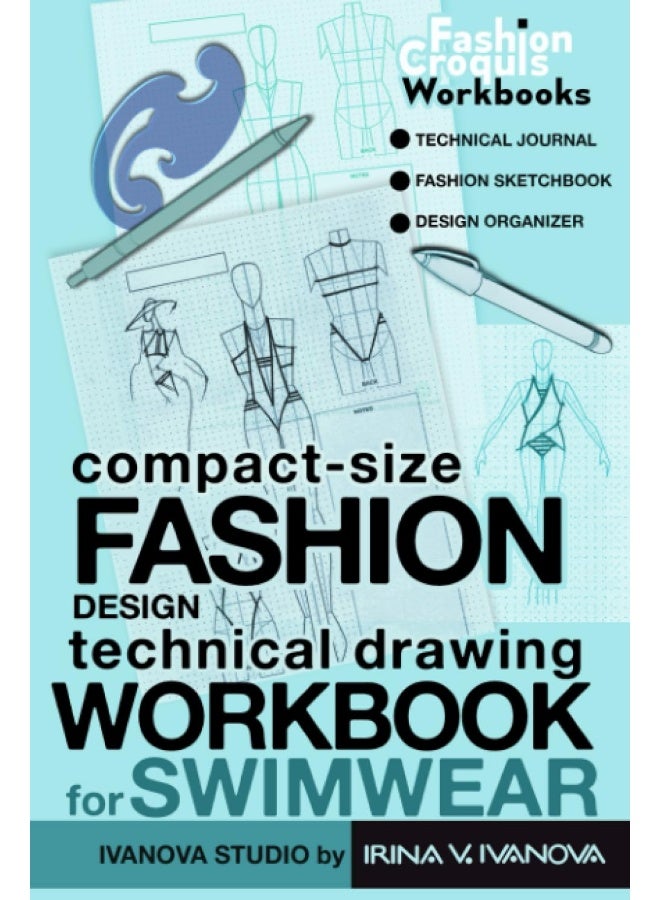 Compact-Size Fashion Design Technical Drawing Workbook for Swimwear: Technical Journal, Fashion Sketchbook, Design Organizer