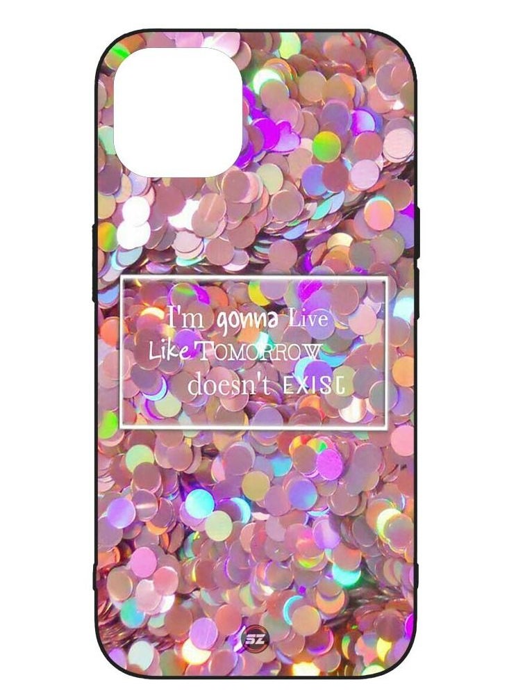 Service Zone - Protective Printed Mobile Cover I Am Gonna Live Like Tomorrow Doesnt Exist For Apple iPhone 12 Mini - Image 1