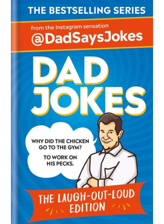 Dad Jokes: The Laugh-out-loud edition: THE NEW COLLECTION FROM THE SUNDAY TIMES BESTSELLERS 