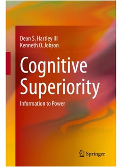 Cognitive Superiority: Information to Power 