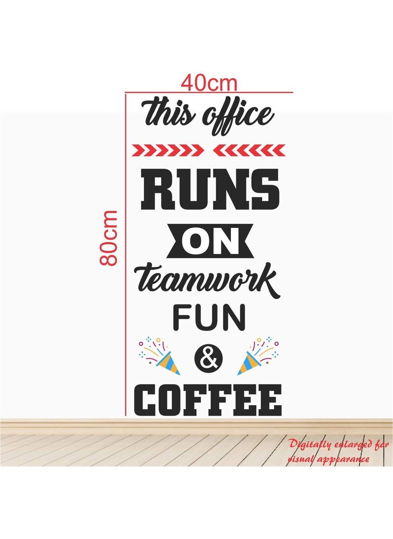 StickMe - StickMe 'This Office Runs On - Teamwork - Fun - Coffee - Inspirational - Motivational - Quotes - Wall Sticker' -SM679 (Multi Colour, Vinyl - 40cm X 80 cm) - Image 1