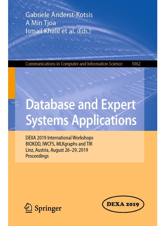 Database and Expert Systems Applications: DEXA 2019 International Workshops BIOKDD, IWCFS, MLKgraphs and TIR, Linz, Austria, August 26-29, 2019, Proceedings