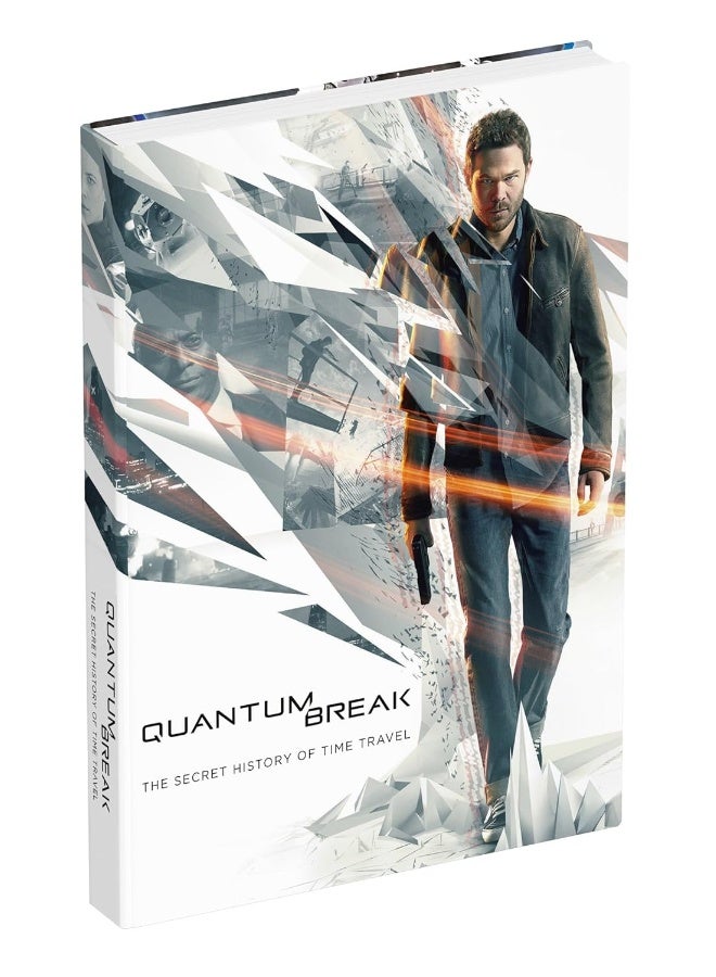 Quantum Break: The Secret History of Time Travel: Prima Collector's Edition Guide 