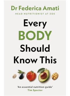 Every Body Should Know This The Science Of Eating For A Lifetime Of Health