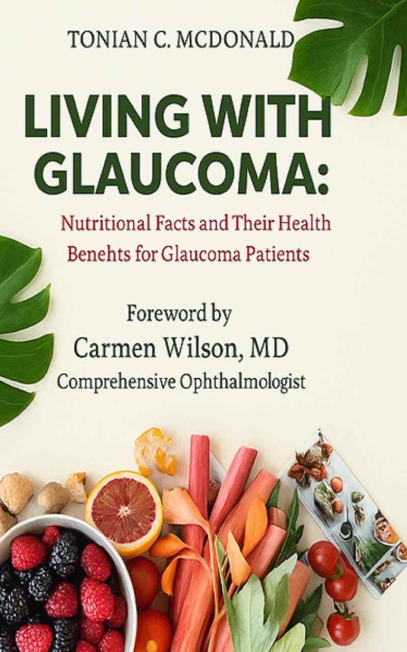 CREATESPACE Living With Glaucoma: Nutritional Facts and Their Health Benefits For Glaucoma Patients - Image 1