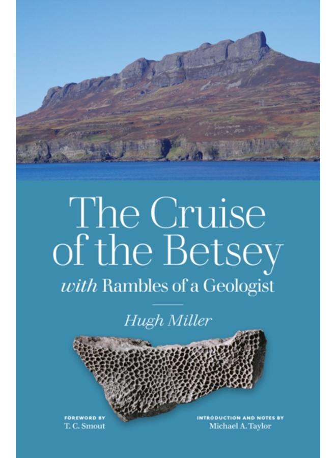 The Cruise of the Betsey and Rambles of a Geologist 