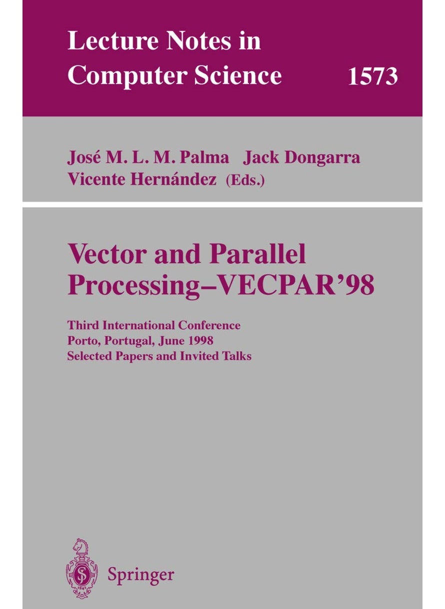 Vector and Parallel Processing - VECPAR'98: Third International Conference Porto, Portugal, June 21-23, 1998 Selected Papers and Invited Talks 