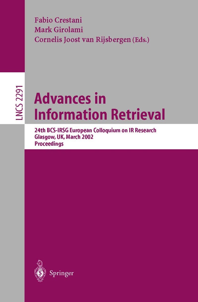 Advances in Information Retrieval: 24th BCS-IRSG European Colloquium on IR Research Glasgow, UK, March 25-27, 2002 Proceedings